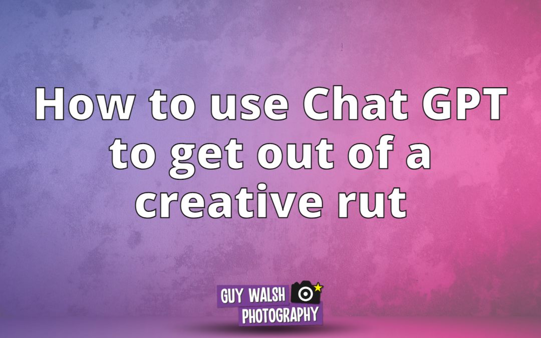 How to use Chat GPT to get out of a creative rut